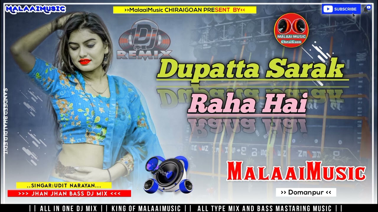 Dupatta Sarak Raha Hai - BollyWood New Jhan Jhan Bass Dance Remix - Dj Malaai Music ChiraiGaon Domanpur
